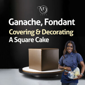 Ganache, Fondant Covering & Decorating a Square Cake