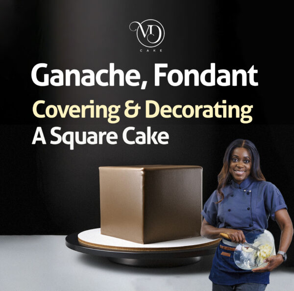 Ganache, Fondant Covering & Decorating a Square Cake