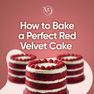 How to Bake a Perfect Red Velvet Cake